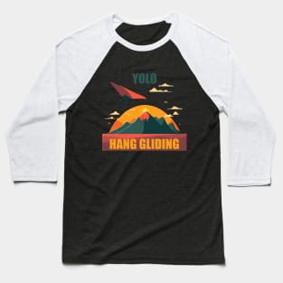 Yolo - Hang Gliding Baseball T-Shirt